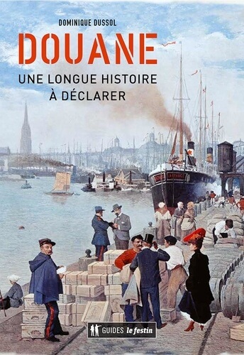 Livre Douane une longue histoire à déclarer