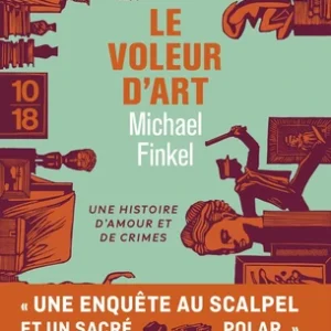 Le voleur d'art : une histoire d'amour et de crimes
